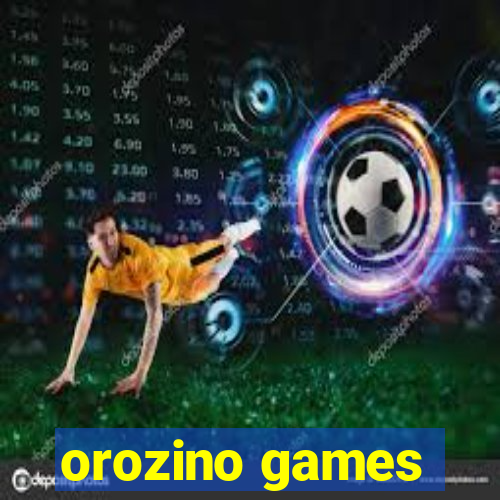 orozino games